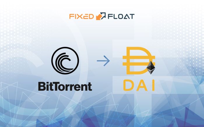 Exchange BitTorrent to DAI (ERC20)