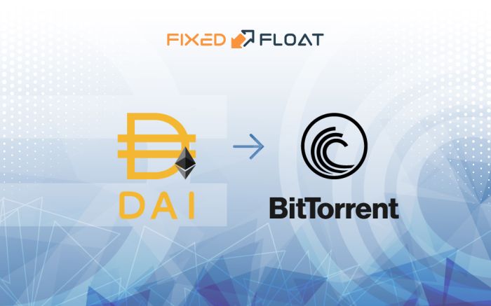  Exchange DAI (ERC20) to BitTorrent